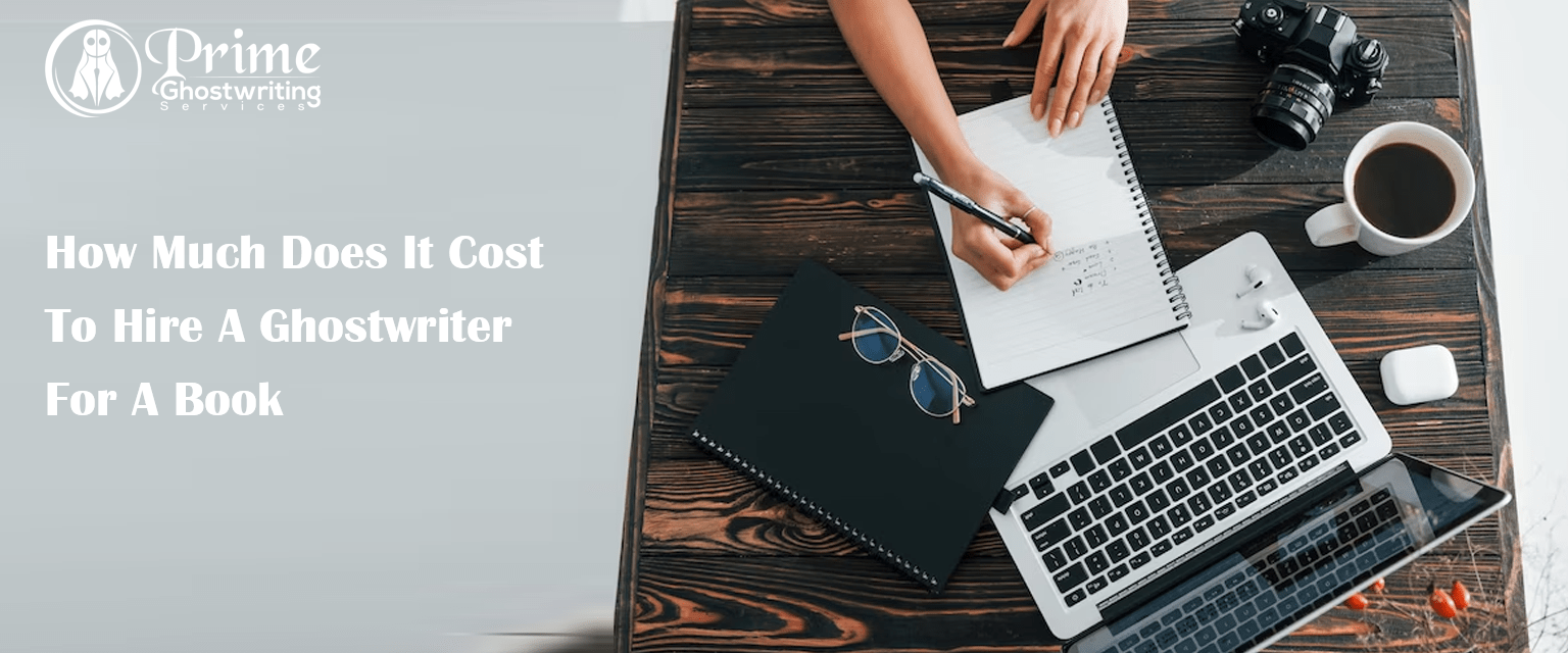 How Much Does It Cost To Hire A Ghostwriter For A Book